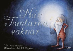 När tomtarna vaknar