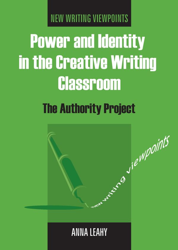 Power and Identity in the Creative Writing Classroom | 0:e upplagan