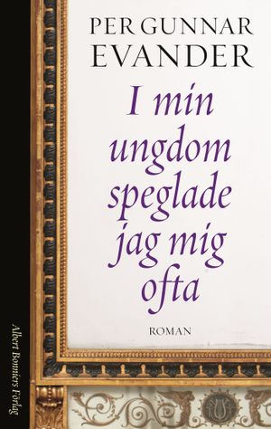 I min ungdom speglade jag mig ofta | 1:a upplagan