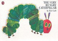 The Very Hungry Caterpillar - Eric Carle