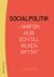 Socialpolitik - Varför, hur och till vilken nytta?