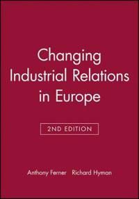 Changing Industrial Relations in Europe | 0:e upplagan