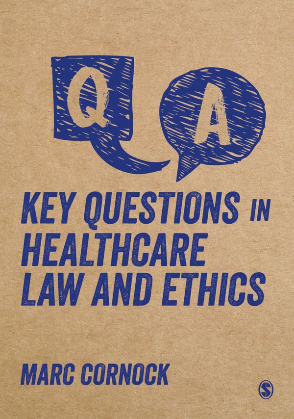 Key Questions in Healthcare Law and Ethics | 1:a upplagan