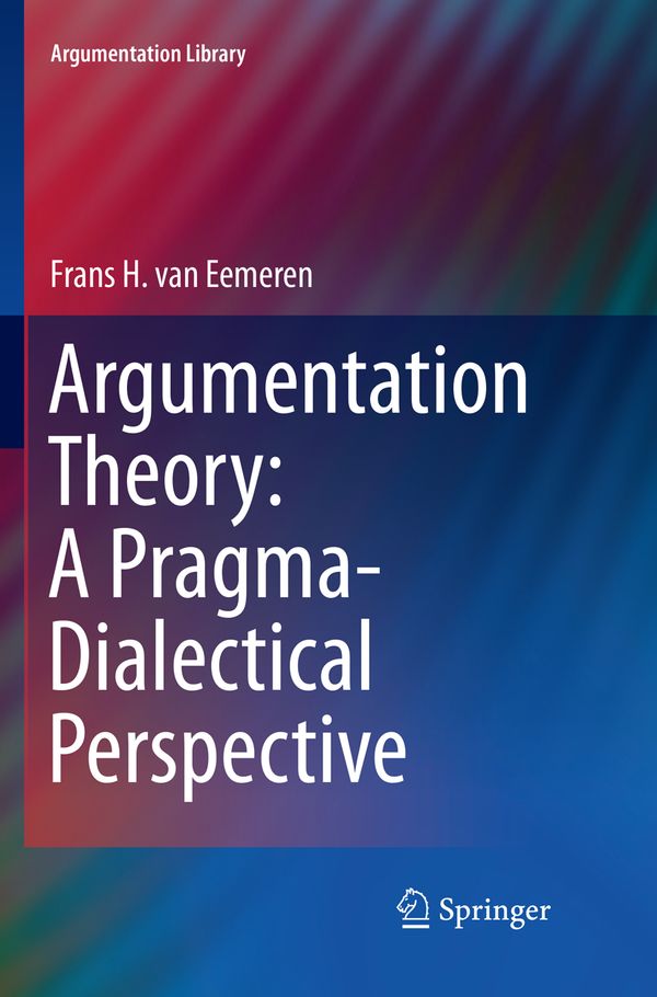 Argumentation Theory: A Pragma-Dialectical Perspective | 1:a upplagan