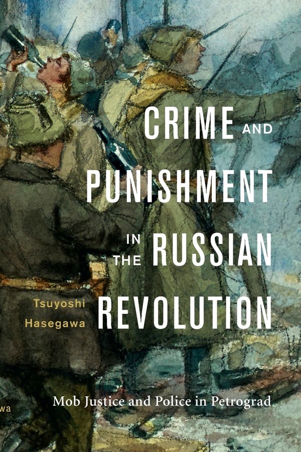 Crime and Punishment in the Russian Revolution | 0:e upplagan