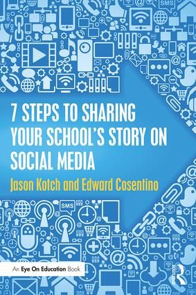 7 Steps to Sharing Your School’s Story on Social Media | 1:a upplagan
