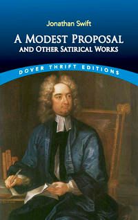 A Modest Proposal and Other Satirical Works | 0:e upplagan