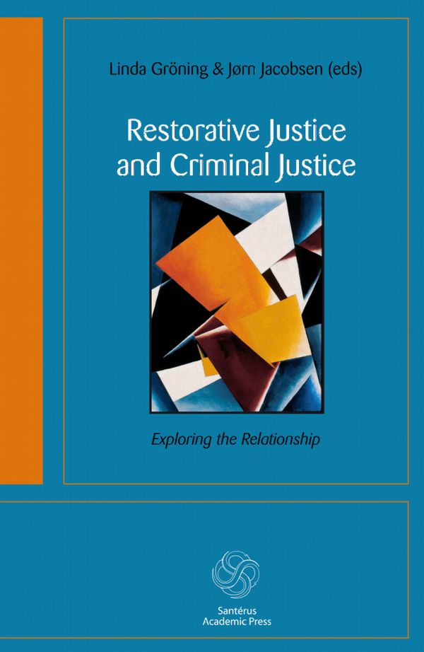 Restorative Justice and Criminal Justice | 0:e upplagan