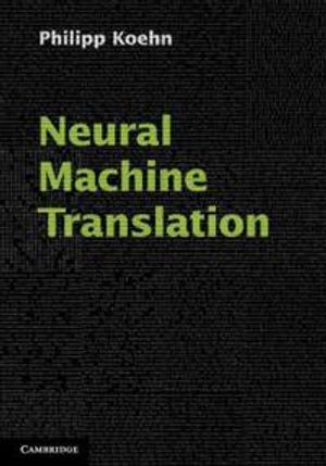 Neural Machine Translation