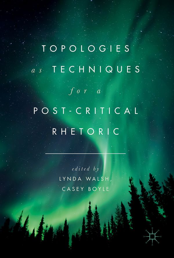 Topologies as techniques for a post-critical rhetoric | 0:e upplagan