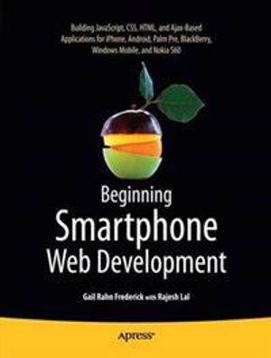 Beginning Smartphone Web Development: Building Javascript, CSS, HTML and Aj | 1:a upplagan