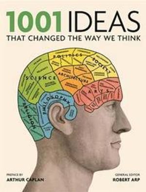 1001 Ideas That Changed the Way We Think