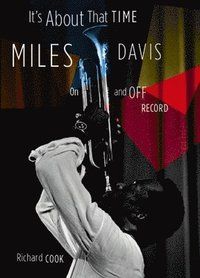It's about That Time: Miles Davis on and Off Recor