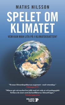 Spelet om klimatet: Vem kan man lita på i klimatdebatten?