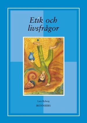 Etik och livsfrågor | 3:e upplagan