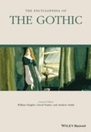 The Encyclopedia of the Gothic | 1:a upplagan