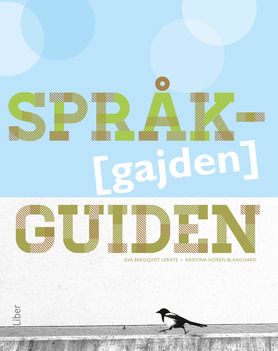 Språkguiden - Allt-i-ett-bok för svenska som andraspråk grund | 1:a upplagan