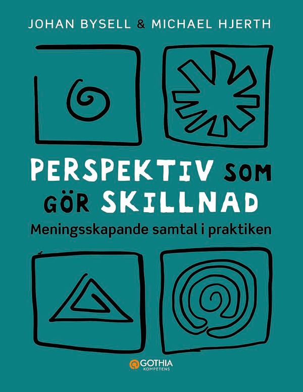 Perspektiv som gör skillnad : meningsskapande samtal i praktiken | 1:a upplagan