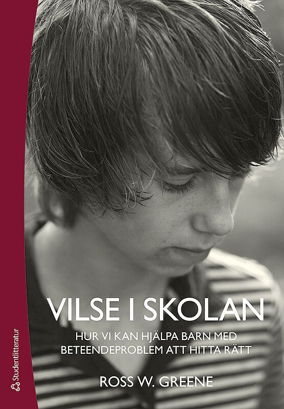 Vilse i skolan - Hur vi kan hjälpa barn med beteendeproblem att hitta rätt | 3:e upplagan