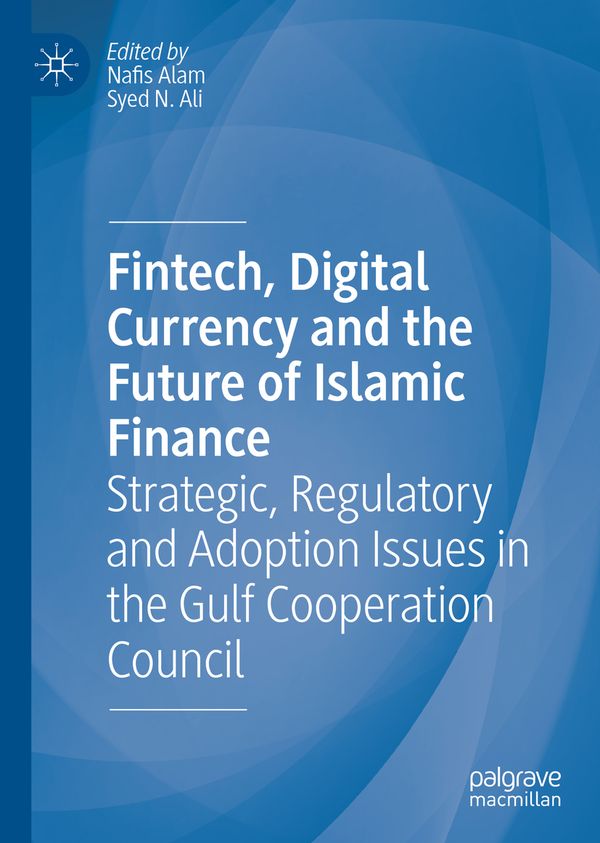 Fintech, Digital Currency and the Future of Islamic Finance | 1:a upplagan