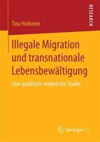 Illegale Migration und transnationale Lebensbewältigung | 1:a upplagan