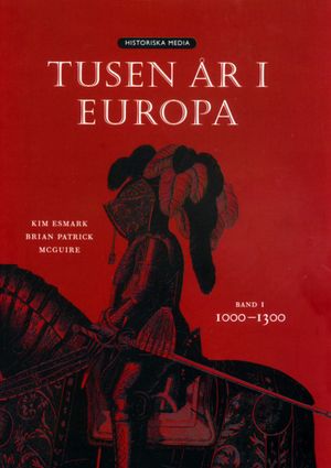 Tusen år i Europa. Bd 1, 1000-1300