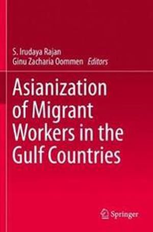 Asianization of Migrant Workers in the Gulf Countries | 1:a upplagan