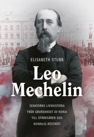 Leo Mechelin : Senatorns livshistoria