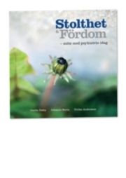 Stolthet & fördom : möte med psykiatrin idag | 1:a upplagan