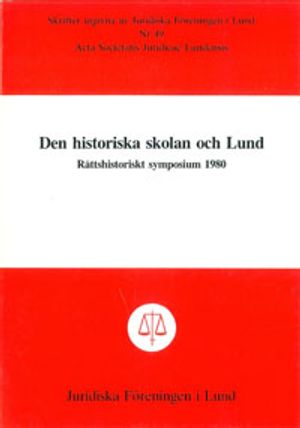 Den historiska skolan och Lund Rättshistoriskt symposium 1980