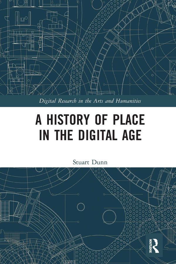 A History of Place in the Digital Age | 1:a upplagan