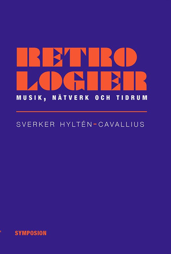 Retrologier : musik, nätverk och tidrum | 1:a upplagan