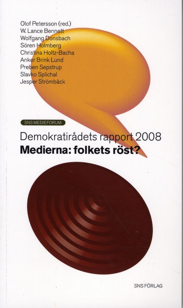 Medierna - Folkets röst? Demokratirådets rapport 2008 | 1:a upplagan