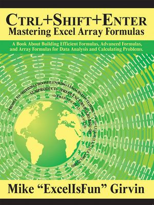 Ctrl+Shift+Enter Mastering Excel Array Formulas