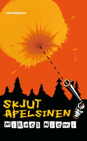 Skjut apelsinen | 1:a upplagan