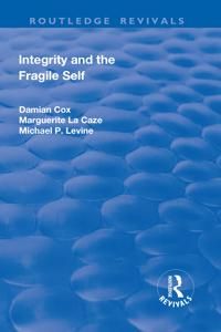 Integrity and the Fragile Self | 1:a upplagan