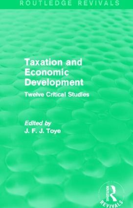 Taxation and Economic Development (Routledge Revivals) | 1:a upplagan