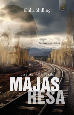 En enkel till Uppsala: Majas resa | 1:a upplagan