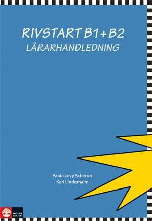 Rivstart B1+B2 Lärarhandledning | 1:a upplagan