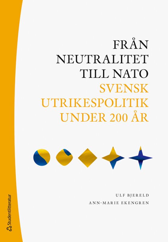 Från neutralitet till Nato : svensk utrikespolitik under 200 år | 1:a upplagan