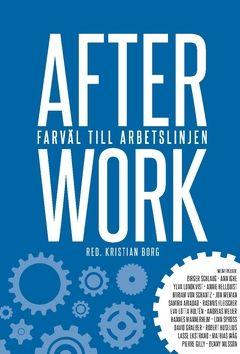 After Work : Farväl till arbetslinjen | 0:e upplagan