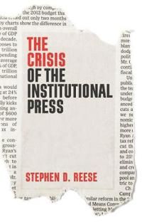 The Crisis of the Institutional Press