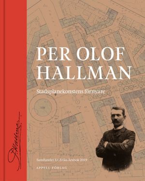 Per Olof Hallman – stadsplanekonstens förnyare