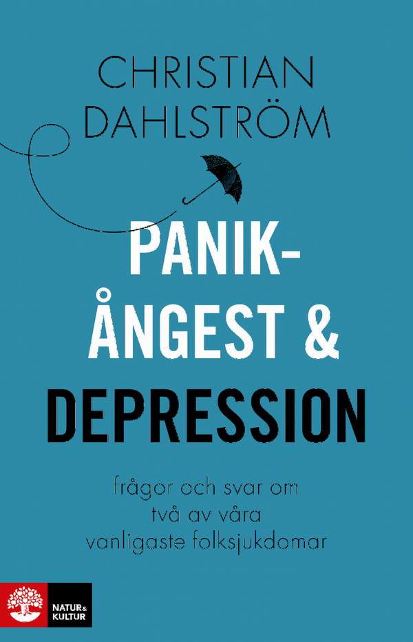 Panikångest och depression : frågor och svar om två av våra vanligaste folksjukdomar | 1:a upplagan