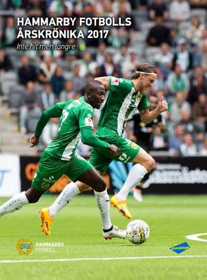 Hammarby Fotbolls Årskrönika 2017 : hit men inte längre | 1:a upplagan