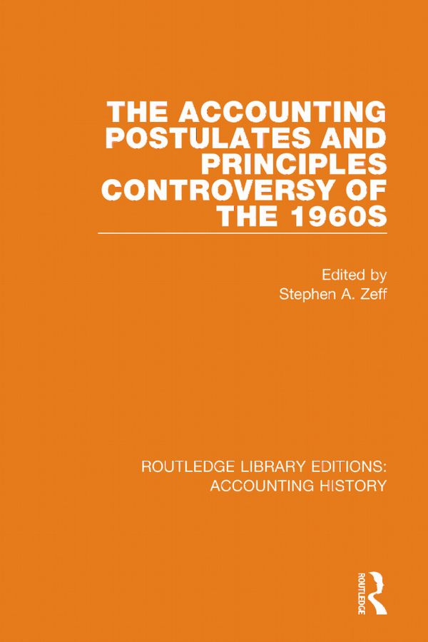 The Accounting Postulates and Principles Controversy of the 1960s | 1:a upplagan
