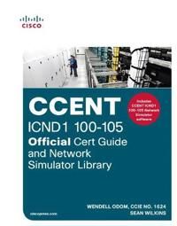 CCENT ICND1 100-105 Official Cert Guide and Network Simulator Library, 1/e | 0:e upplagan