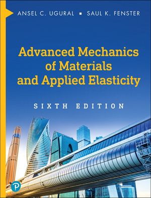 Advanced Mechanics of Materials and Applied Elasticity | 6:e upplagan