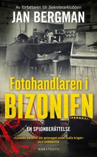 Fotohandlaren i Bizonien : en spionberättelse | 1:a upplagan