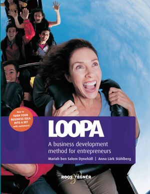 Loopa - A business development method for entrepreneurs | 1:a upplagan